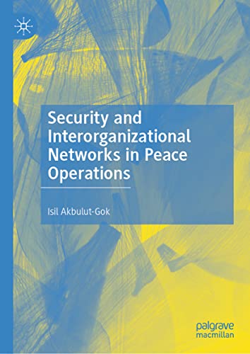 خرید و دانلود نسخه کامل کتاب Security and Interorganizational Networks in Peace Operations_68f74cdbe63d3.jpeg خرید و دانلود نسخه کامل کتاب Security and Interorganizational Networks in Peace Operations