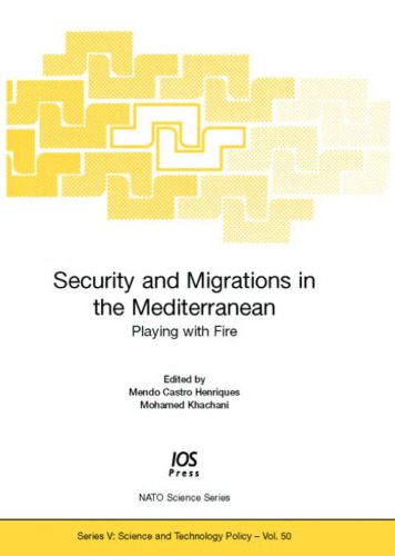 خرید و دانلود نسخه کامل کتاب Security And Migrations in the Mediterranean: Playing With Fire (NATO Science Series: Science & Technology Policy) (Nato Science Series: Science & Technology Policy)_68e9090878d05.jpeg خرید و دانلود نسخه کامل کتاب Security And Migrations in the Mediterranean: Playing With Fire (NATO Science Series: Science & Technology Policy) (Nato Science Series: Science & Technology Policy)