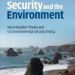 خرید و دانلود نسخه کامل کتاب Security and the Environment: Securitisation Theory and US Environmental Security Policy