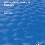 خرید و دانلود نسخه کامل کتاب Security, Arms Control and Defence Restructuring in East Asia