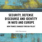 خرید و دانلود نسخه کامل کتاب Security, Defense Discourse and Identity in NATO and Europe: How France Changed Foreign Policy
