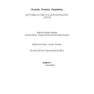 خرید و دانلود نسخه کامل کتاب Security, Territory, Population: Lectures at the College De France, 1977-78