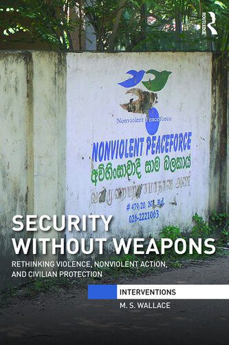 خرید و دانلود نسخه کامل کتاب Security Without Weapons: Rethinking Violence, Nonviolent Action, and Civilian Protection_68e99d3ce970f.jpeg خرید و دانلود نسخه کامل کتاب Security Without Weapons: Rethinking Violence, Nonviolent Action, and Civilian Protection
