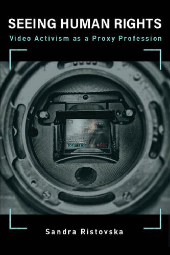 خرید و دانلود نسخه کامل کتاب Seeing Human Rights: Video Activism As A Proxy Profession_68e89854ad3b1.jpeg خرید و دانلود نسخه کامل کتاب Seeing Human Rights: Video Activism As A Proxy Profession