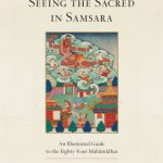 خرید و دانلود نسخه کامل کتاب Seeing the Sacred in Samsara: An Illustrated Guide to the Eighty-Four Mahasiddhas