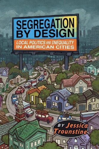 خرید و دانلود نسخه کامل کتاب Segregation by Design: Local Politics and Inequality in American Cities_68e9b1866b77c.jpeg خرید و دانلود نسخه کامل کتاب Segregation by Design: Local Politics and Inequality in American Cities