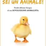 خرید و دانلود نسخه کامل کتاب Sei un animale! Perchè abbiamo bisogno di una rivoluzione animalista