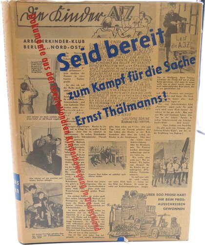 خرید و دانلود نسخه کامل کتاب Seid bereit zum Kampf für die Sache Ernst Thälmanns! Eine Auswahl von Dokumenten zur Geschichte der revolutionären Kinderbewegung in Deutschland_68e6cfc6838aa.jpeg خرید و دانلود نسخه کامل کتاب Seid bereit zum Kampf für die Sache Ernst Thälmanns! Eine Auswahl von Dokumenten zur Geschichte der revolutionären Kinderbewegung in Deutschland