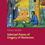 خرید و دانلود نسخه کامل کتاب Selected Poems of Gregory of Nazianzus: I.2.17; II.1.10, 19, 32: A Critical Edition with Introduction and Commentary