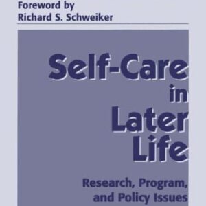 خرید و دانلود نسخه کامل کتاب Self Care in Later Life: Research, Program, and Policy Issues