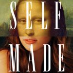 خرید و دانلود نسخه کامل کتاب Self-Made: Creating Our Identities from Da Vinci to the Kardashians