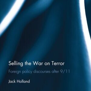 خرید و دانلود نسخه کامل کتاب Selling the War on Terror: Foreign Policy Discourses After 9/11
