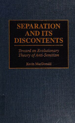 خرید و دانلود نسخه کامل کتاب Separation and Its Discontents: Toward an Evolutionary Theory of Anti-Semitism_68e321ca922c3.jpeg خرید و دانلود نسخه کامل کتاب Separation and Its Discontents: Toward an Evolutionary Theory of Anti-Semitism