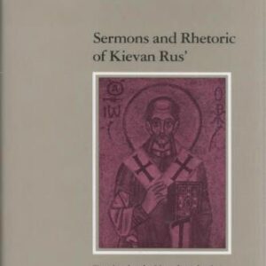 خرید و دانلود نسخه کامل کتاب Sermons and Rhetoric of Kievan Rus’