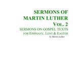 خرید و دانلود نسخه کامل کتاب Sermons of Martin Luther. Vol. 2. Sermons on Gospel Texts for Epiphany, Lent & Easter