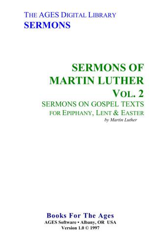 خرید و دانلود نسخه کامل کتاب Sermons of Martin Luther. Vol. 2. Sermons on Gospel Texts for Epiphany, Lent & Easter_68e22760eec75.jpeg خرید و دانلود نسخه کامل کتاب Sermons of Martin Luther. Vol. 2. Sermons on Gospel Texts for Epiphany, Lent & Easter
