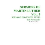 خرید و دانلود نسخه کامل کتاب Sermons of Martin Luther. Vol. 3. Sermons on Gospel Texts for Pentecost