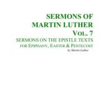 خرید و دانلود نسخه کامل کتاب Sermons of Martin Luther. Vol. 7. Sermons on the Epistle Texts for Epiphany, Easter & Pentecost