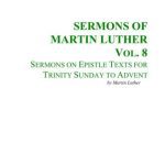 خرید و دانلود نسخه کامل کتاب Sermons of Martin Luther. Vol. 8. Sermons on Epistle Texts for Trinity Sunday to Advent