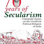 خرید و دانلود نسخه کامل کتاب Seventy Years of Secularism: Unpopular Essays on the Unofficial Political Religion of India