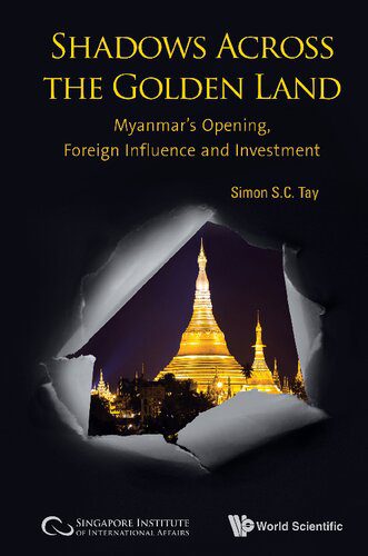 خرید و دانلود نسخه کامل کتاب Shadows Across the Golden Land: Myanmar’s Opening, Foreign Influence and Investment_68e8948b76c19.jpeg خرید و دانلود نسخه کامل کتاب Shadows Across the Golden Land: Myanmar’s Opening, Foreign Influence and Investment