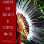خرید و دانلود نسخه کامل کتاب Shamanism and Spirituality in Therapeutic Practice: An Introduction