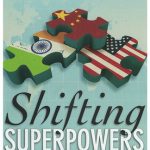 خرید و دانلود نسخه کامل کتاب Shifting Superpowers: The New and Emerging Relationship Between That United States, China, and India