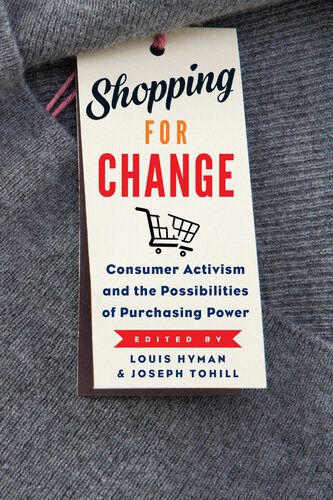 خرید و دانلود نسخه کامل کتاب Shopping for Change: Consumer Activism and the Possibilities of Purchasing Power_68e39c5c34f24.jpeg خرید و دانلود نسخه کامل کتاب Shopping for Change: Consumer Activism and the Possibilities of Purchasing Power