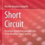 خرید و دانلود نسخه کامل کتاب Short Circuit: Electronic Monitoring and the Crisis of the Brazilian Prison System