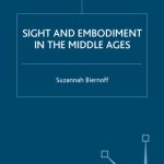 خرید و دانلود نسخه کامل کتاب Sight and Embodiment in the Middle Ages