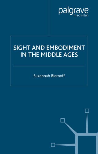 خرید و دانلود نسخه کامل کتاب Sight and Embodiment in the Middle Ages_68e6605fd2641.jpeg خرید و دانلود نسخه کامل کتاب Sight and Embodiment in the Middle Ages