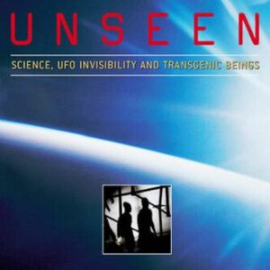 خرید و دانلود نسخه کامل کتاب Sight Unseen: Science, UFO Invisibility, and Transgenic Beings