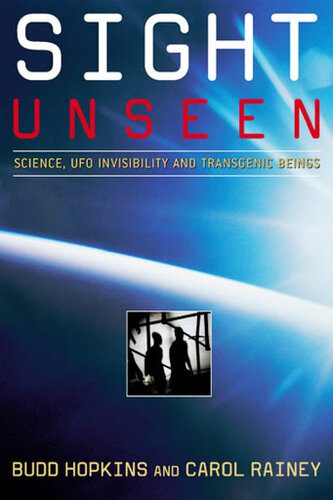 خرید و دانلود نسخه کامل کتاب Sight Unseen: Science, UFO Invisibility, and Transgenic Beings_68e2ddac5444c.jpeg خرید و دانلود نسخه کامل کتاب Sight Unseen: Science, UFO Invisibility, and Transgenic Beings