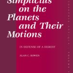 خرید و دانلود نسخه کامل کتاب Simplicius on the Planets and Their Motions: In Defense of a Heresy