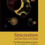 خرید و دانلود نسخه کامل کتاب Sinicization and the Rise of China: Civilizational Processes Beyond East and West