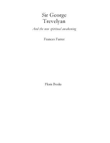 خرید و دانلود نسخه کامل کتاب Sir George Trevelyan: And the New Spiritual Awakening_68e3083700412.jpeg خرید و دانلود نسخه کامل کتاب Sir George Trevelyan: And the New Spiritual Awakening