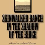 خرید و دانلود نسخه کامل کتاب Skinwalker Ranch In the Shadow of the Ridge: Based on Actual Events