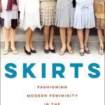 خرید و دانلود نسخه کامل کتاب Skirts: Fashioning Modern Femininity in the Twentieth Century