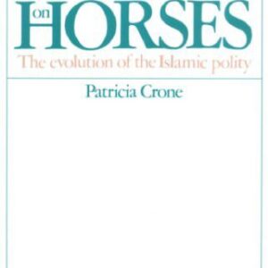 خرید و دانلود نسخه کامل کتاب Slaves on Horses: The Evolution of the Islamic Polity