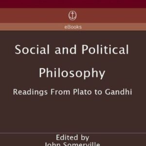 خرید و دانلود نسخه کامل کتاب Social and Political Philosophy: Readings From Plato to Gandhi