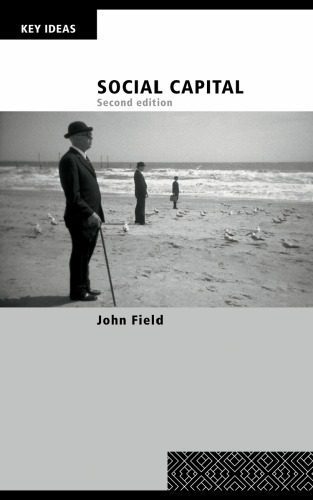 خرید و دانلود نسخه کامل کتاب Social Capital 2nd Edition (Key Ideas)_68e4ffc364cb3.jpeg خرید و دانلود نسخه کامل کتاب Social Capital 2nd Edition (Key Ideas)