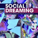 خرید و دانلود نسخه کامل کتاب Social Dreaming: Philosophy, Research, Theory and Practice