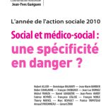 خرید و دانلود نسخه کامل کتاب Social et médico-social : une spécificité en danger ? : L’année de l’action sociale 2010