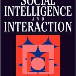 خرید و دانلود نسخه کامل کتاب Social Intelligence and Interaction: Expressions and implications of the social bias in human intelligence