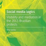 خرید و دانلود نسخه کامل کتاب Social media logics: Visibility and mediation in the 2013 Brazilian protests