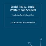 خرید و دانلود نسخه کامل کتاب Social Policy, Social Welfare and Scandal: How British Public Policy is Made