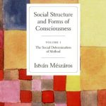 خرید و دانلود نسخه کامل کتاب Social Structure and Forms of Consciousness, Volume 1: The Social Determination of Method