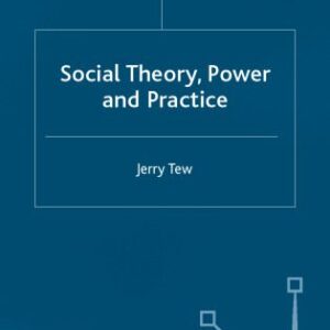 خرید و دانلود نسخه کامل کتاب Social Theory, Power and Practice