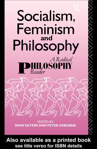 خرید و دانلود نسخه کامل کتاب Socialism, Feminism and Philosophy: A Radical Philosophy Reader_68fcb9c114e6a.jpeg خرید و دانلود نسخه کامل کتاب Socialism, Feminism and Philosophy: A Radical Philosophy Reader