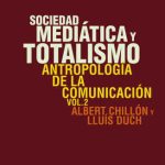 خرید و دانلود نسخه کامل کتاب Sociedad mediática y totalismo. Antropología de la comunicación 2